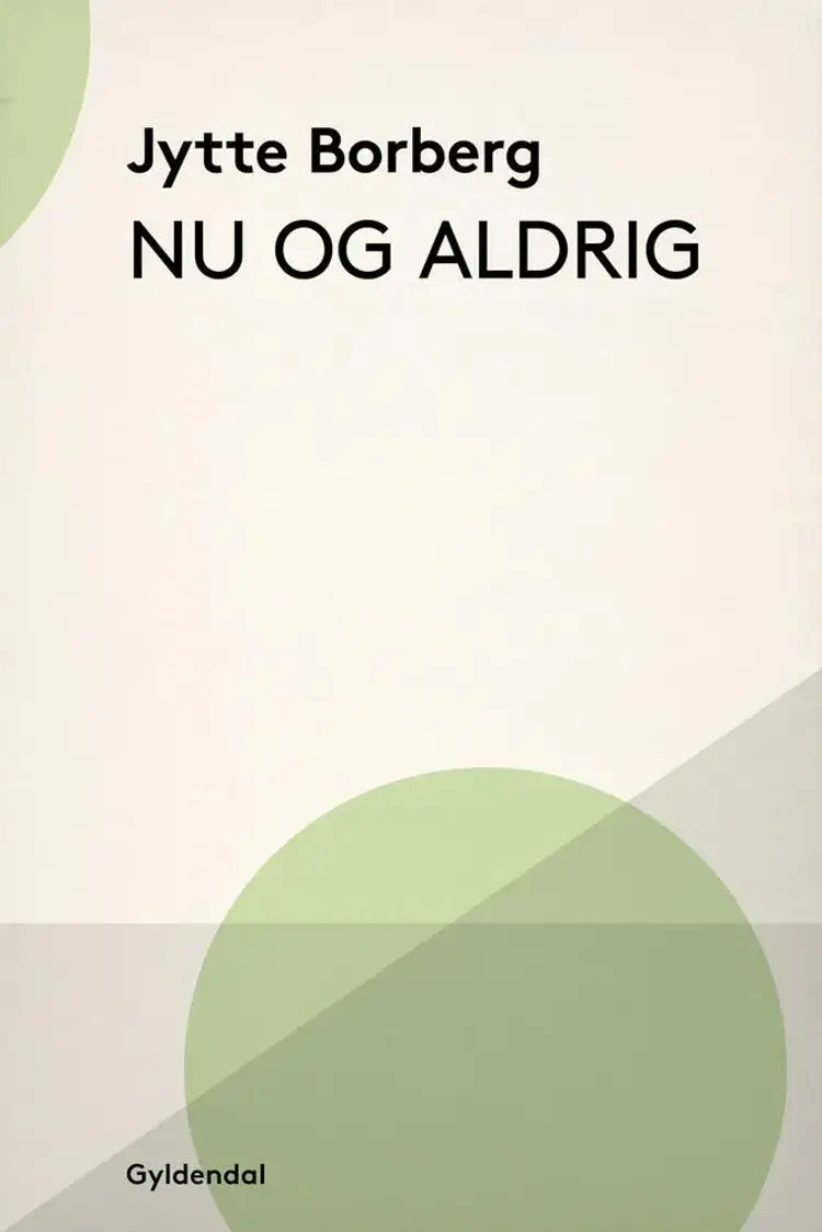 Nu og aldrig af Jytte Borberg