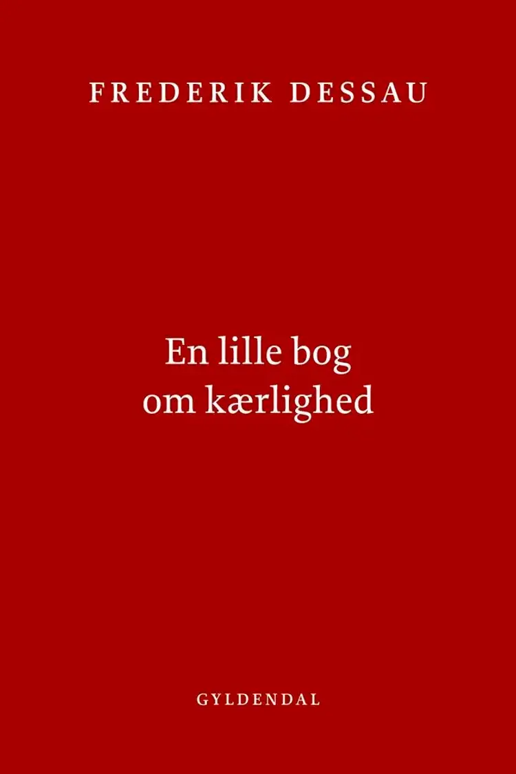En lille bog om kærlighed af Frederik Dessau