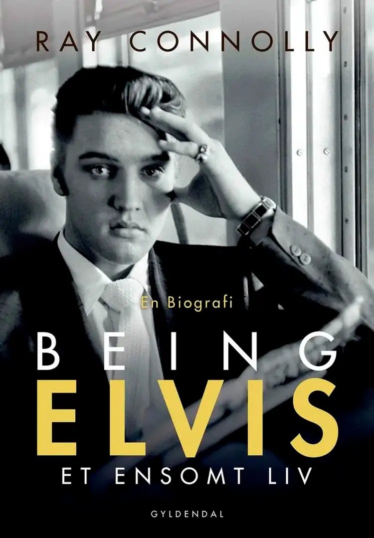 Being Elvis af Ray Connolly