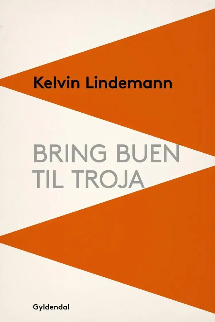 Bring buen til Troja af Kelvin Lindemann