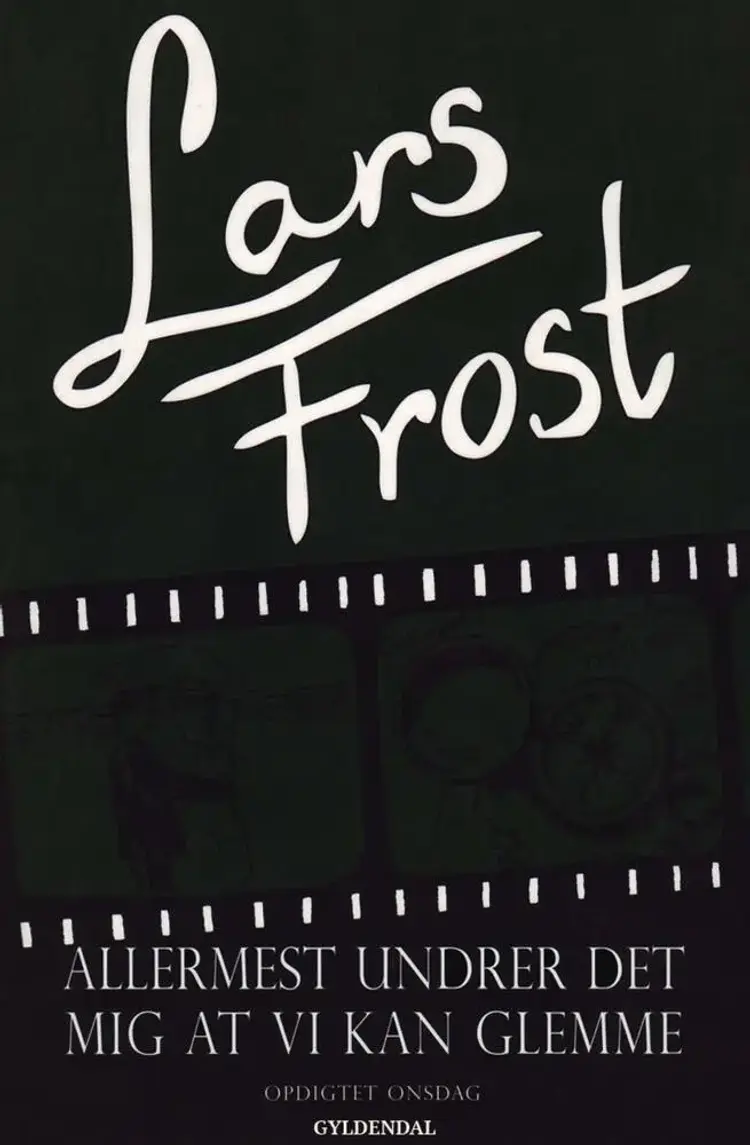 Allermest undrer det mig at vi kan glemme af Lars Frost