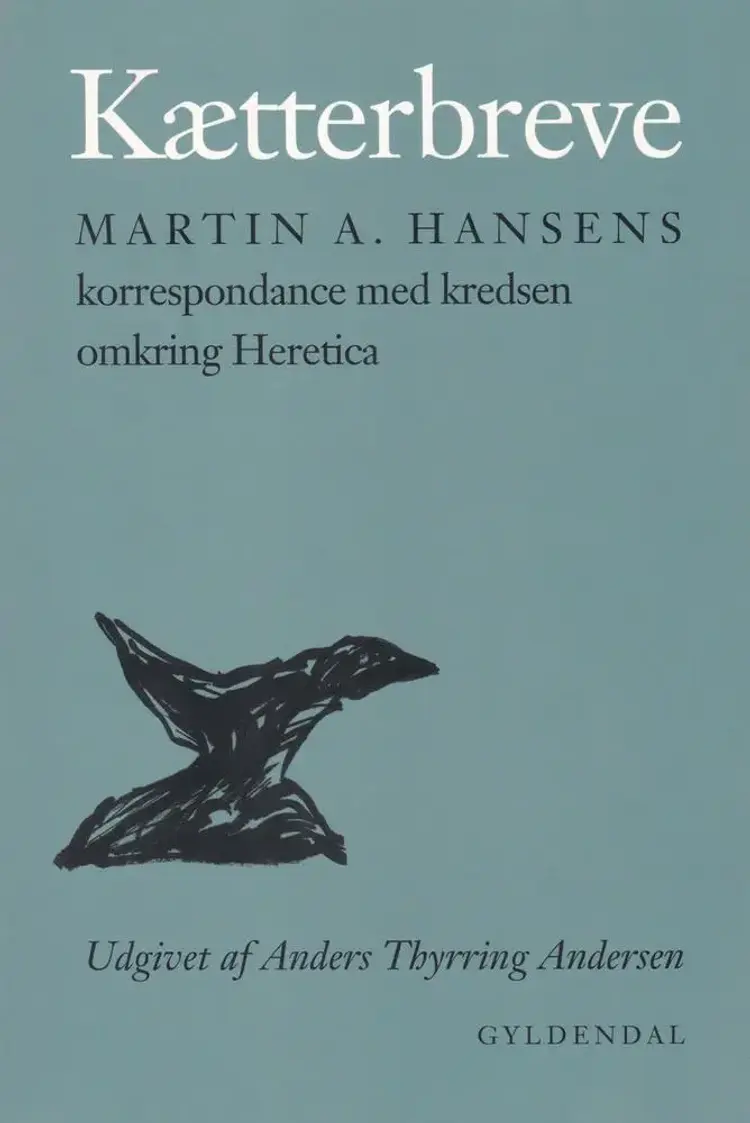 Kætterbreve af Martin A. Hansen