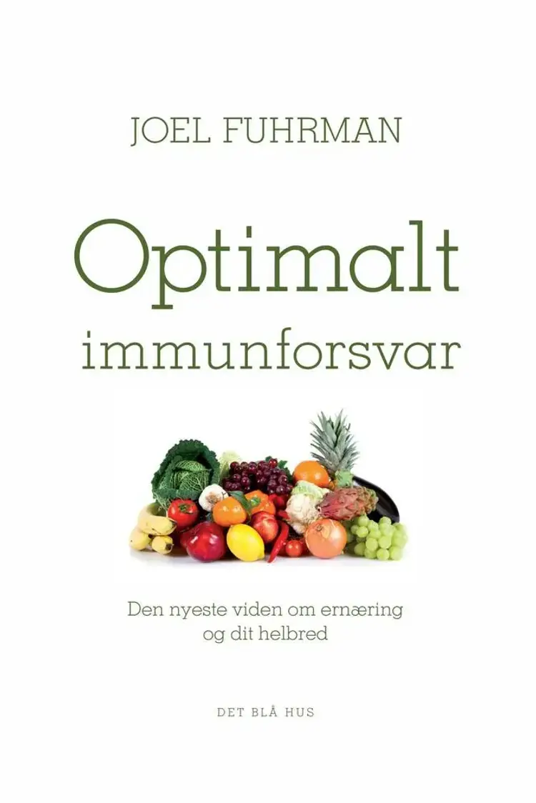 Optimalt immunforsvar af Joel Fuhrman