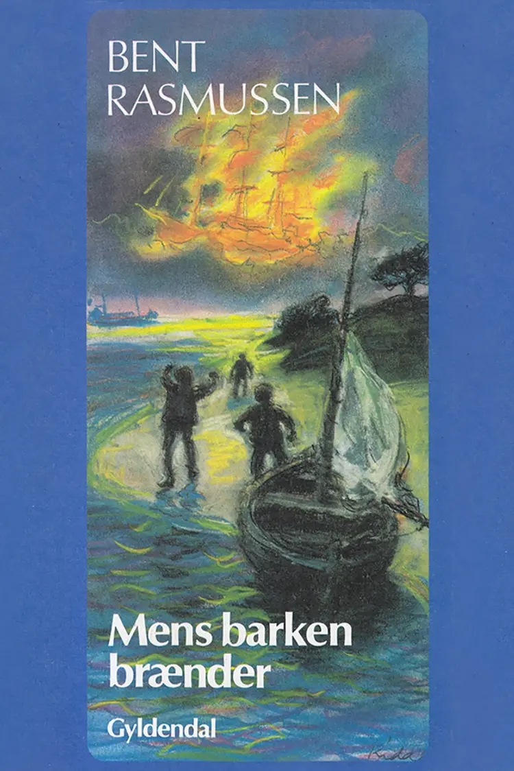 Mens barken brænder af Bent Rasmussen