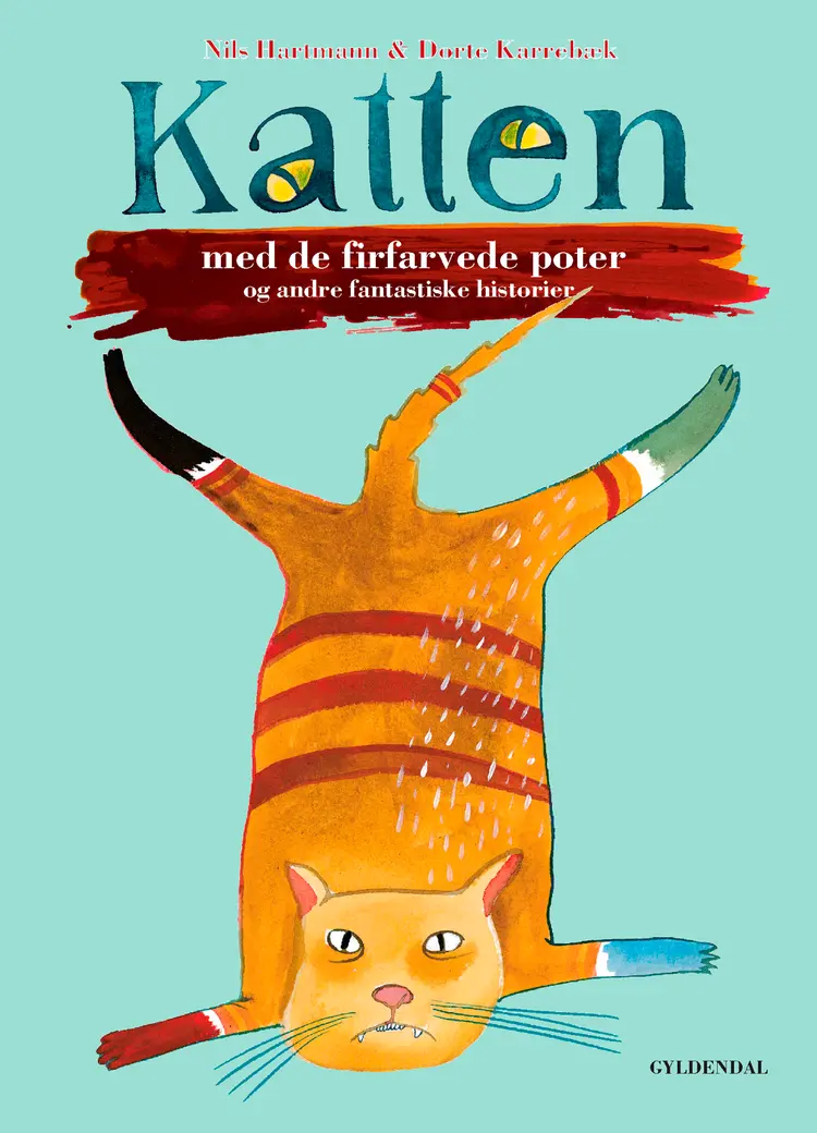 Katten med de firfarvede poter og andre fantastiske historier af Nils Hartmann