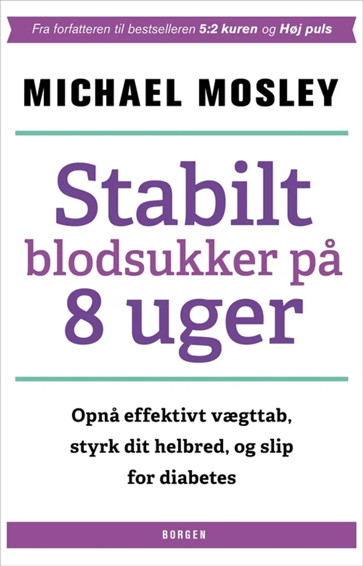 Stabilt blodsukker på 8 uger af Michael Mosley