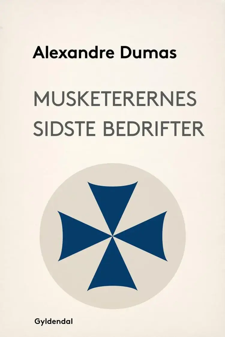 Musketerernes sidste bedrifter af Alexandre Dumas