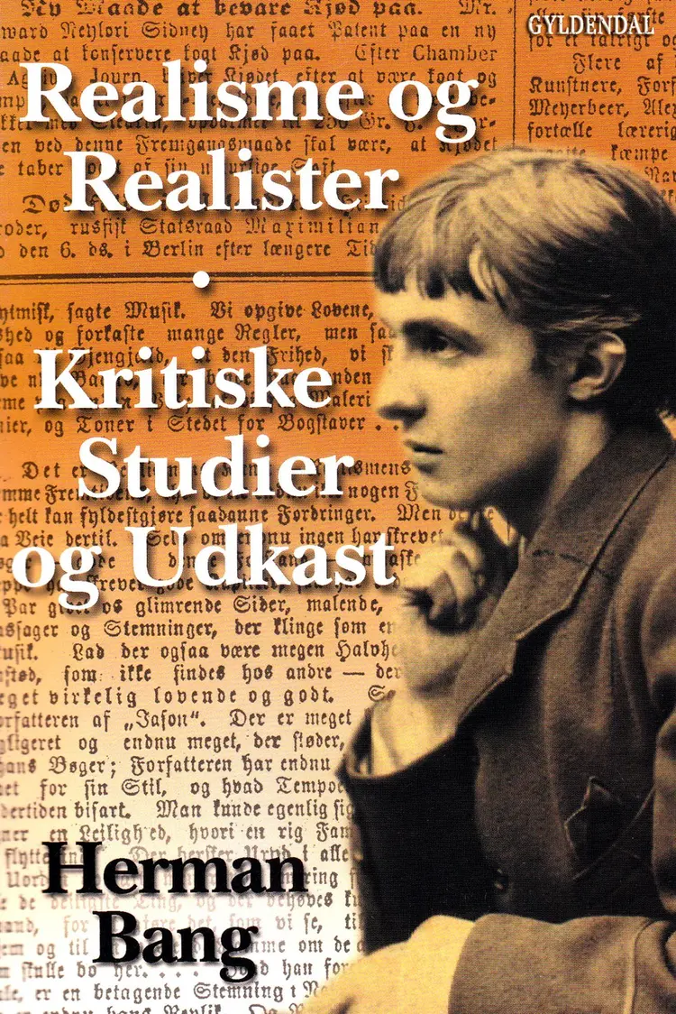 Realisme og Realister. Kritiske Studier og Udkast af Herman Bang