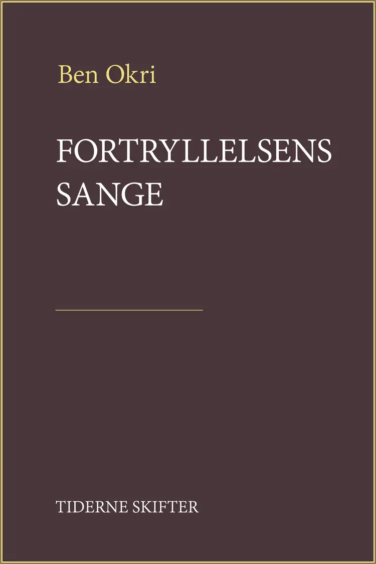Fortryllelsens sange af Ben Okri