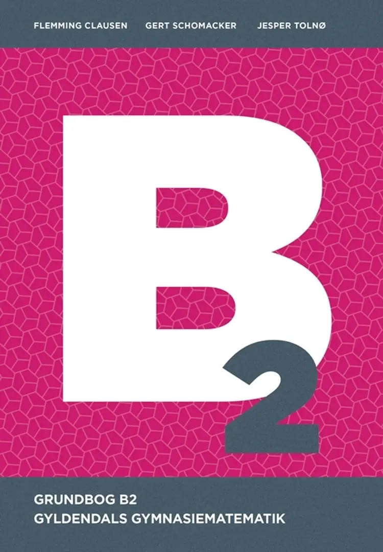 Gyldendals Gymnasiematematik B2 - Grundbog af Flemming Clausen