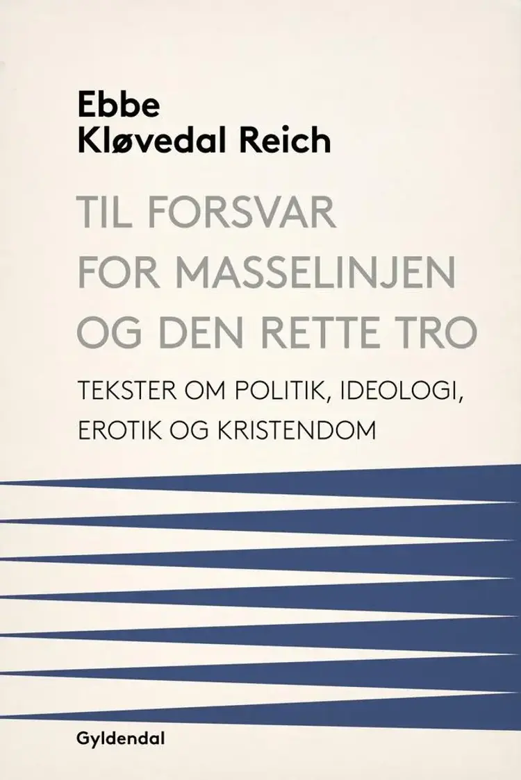 Til forsvar for masselinjen og den rette tro af Ebbe Kløvedal Reich