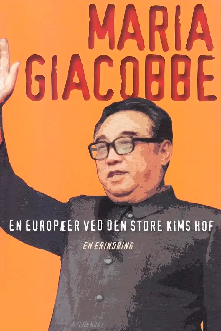 En europæer ved den store Kims hof af Maria Giacobbe
