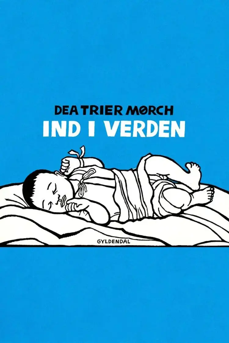 Ind i verden af Dea Trier Mørch