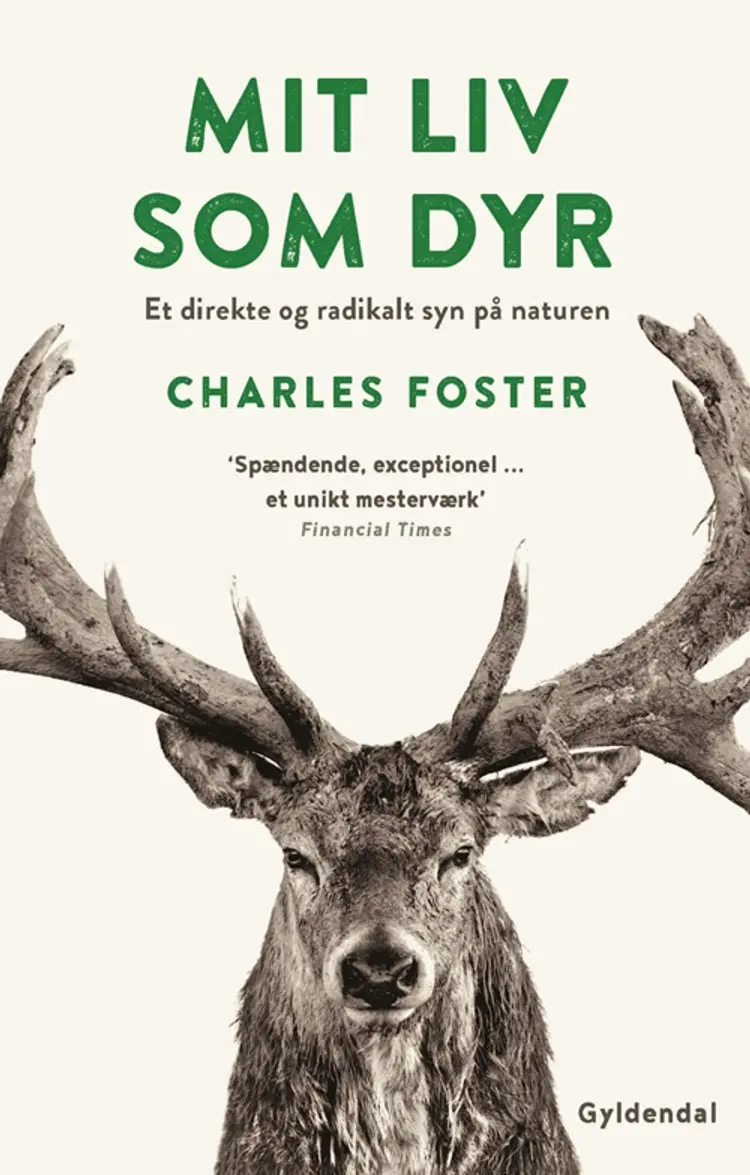 Mit liv som dyr af Charles Foster