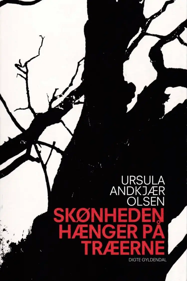 Skønheden hænger på træerne af Ursula Andkjær Olsen