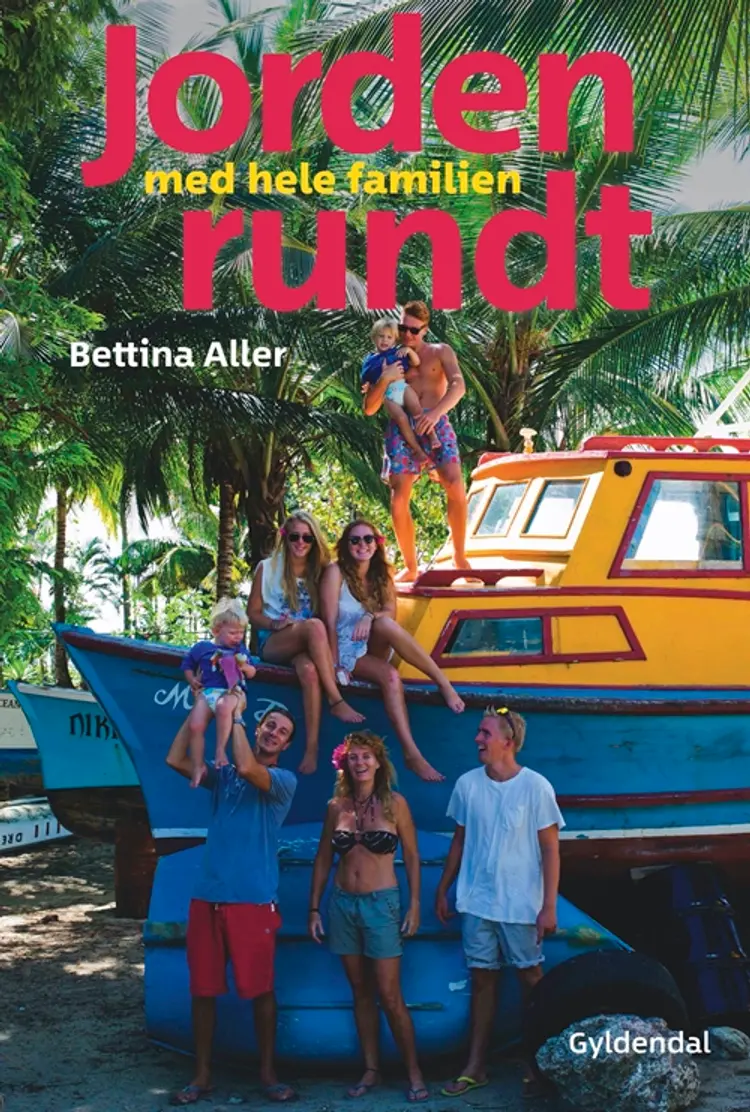 Jorden rundt med hele familien af Bettina Aller