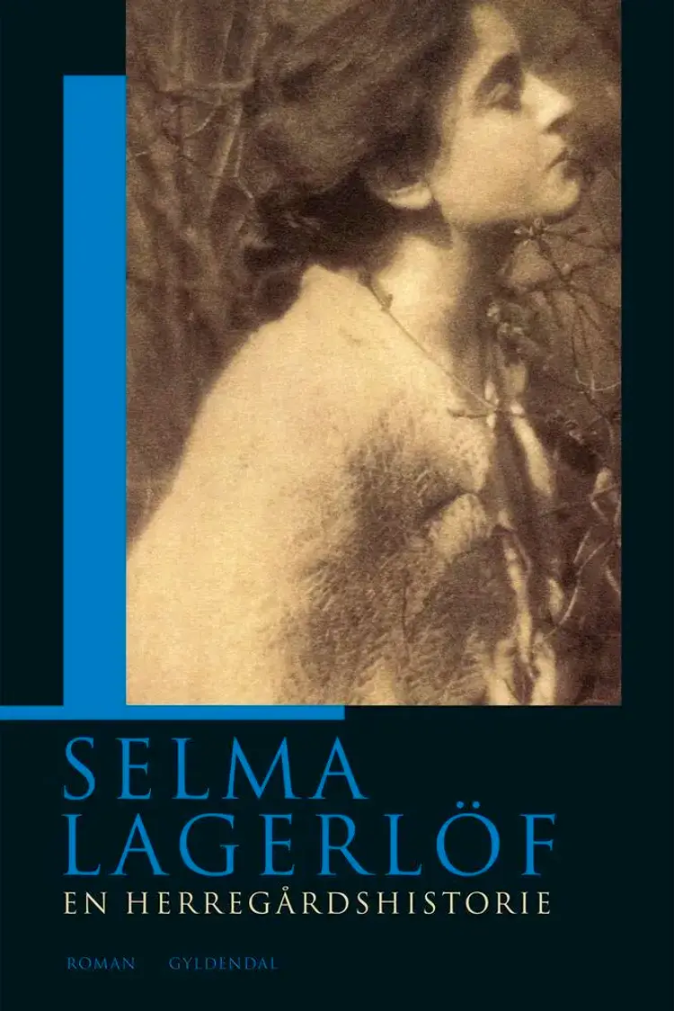 En herregårdshistorie af Selma Lagerlöf