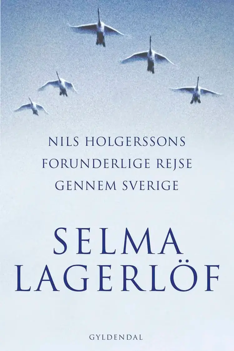 Nils Holgerssons forunderlige rejse gennem Sverige af Selma Lagerlöf