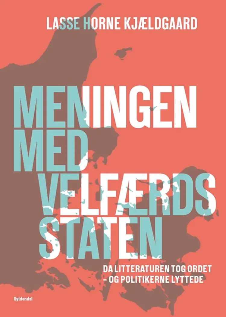 Meningen med velfærdsstaten af Lasse Horne Kjældgaard