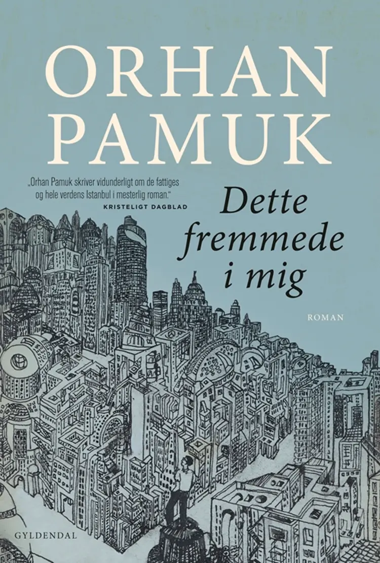 Dette fremmede i mig af Orhan Pamuk