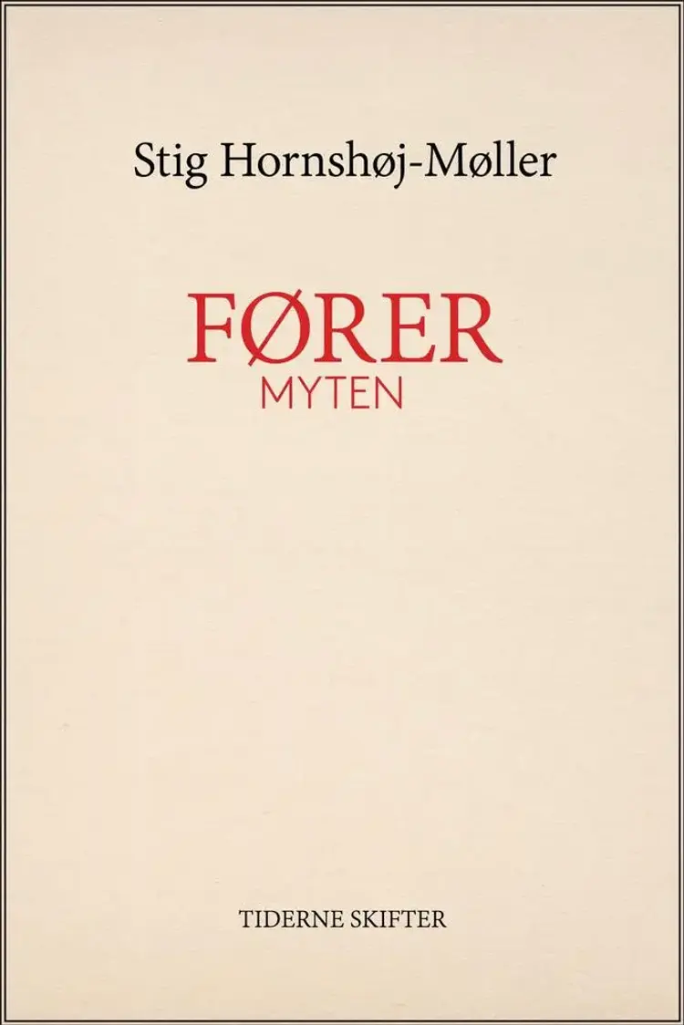 Førermyten af Stig Hornshøj-Møller