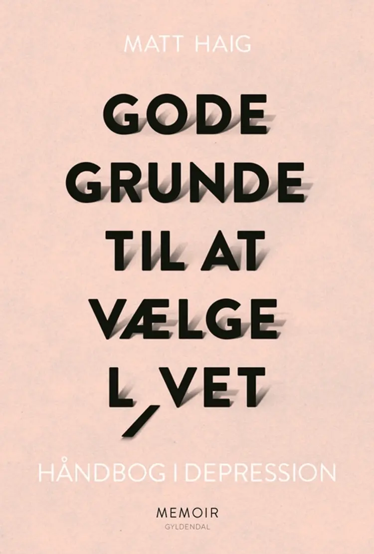 Gode grunde til at vælge livet af Matt Haig