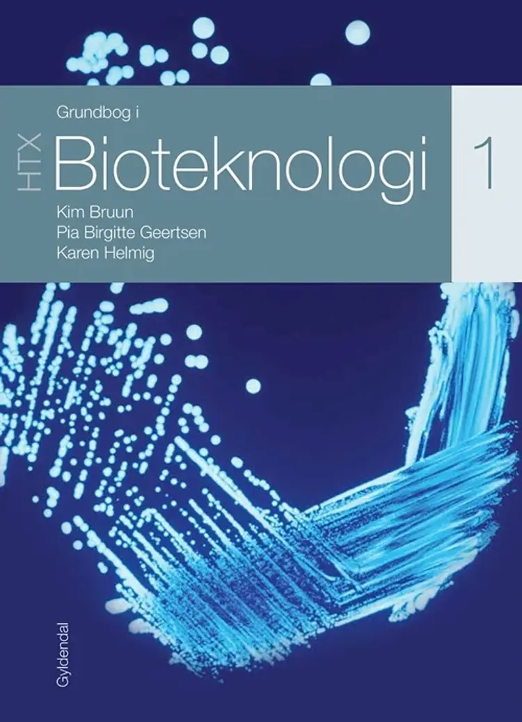 Grundbog i bioteknologi 1 - HTX af Kim Bruun
