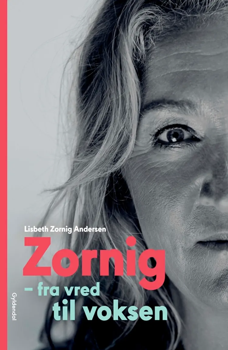 Zornig - fra vred til voksen af Lisbeth Zornig Andersen
