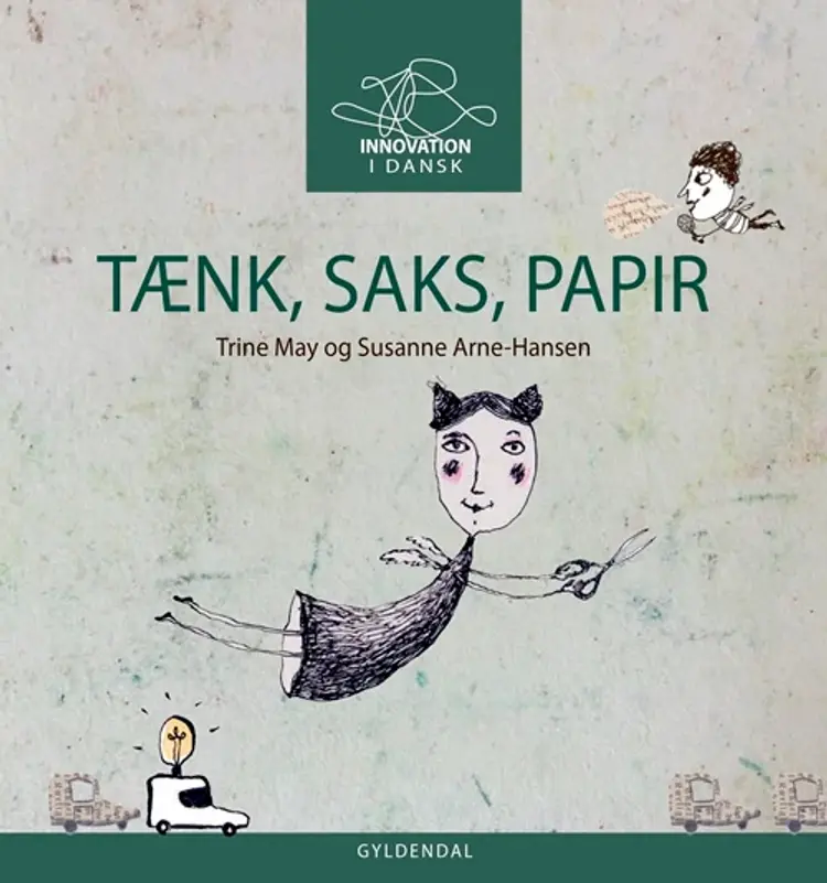 TÆNK SAKS PAPIR - Innovation i dansk til mellemtrinnet af Trine May