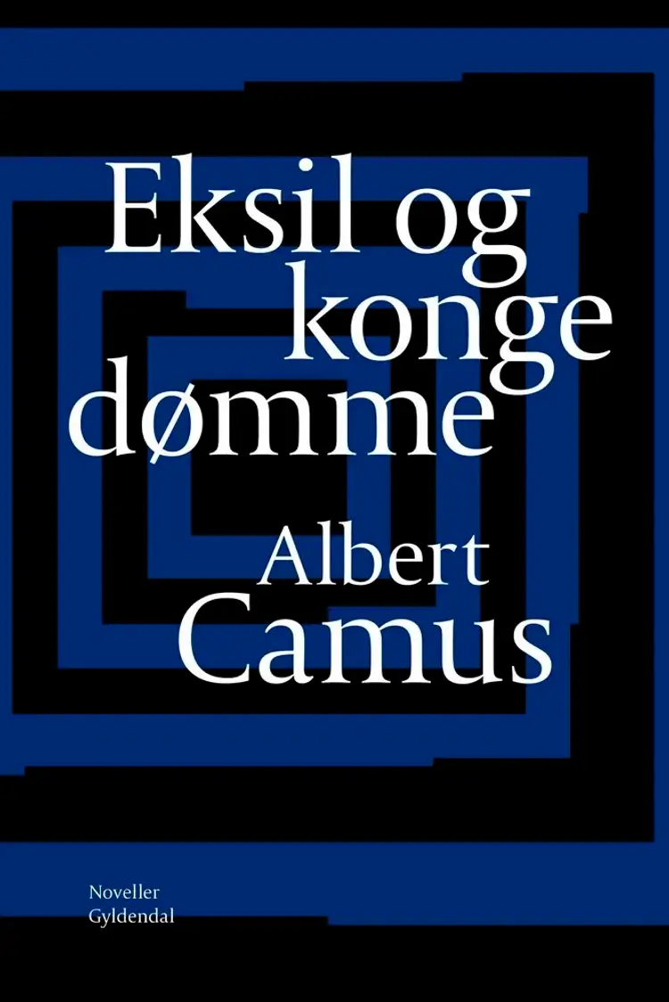 Eksil og kongedømme af Albert Camus