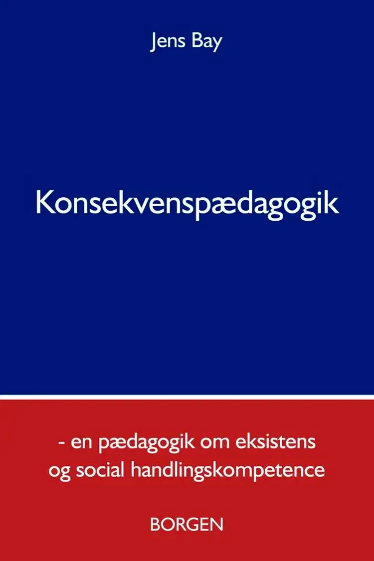 Konsekvenspædagogik af Jens Bay