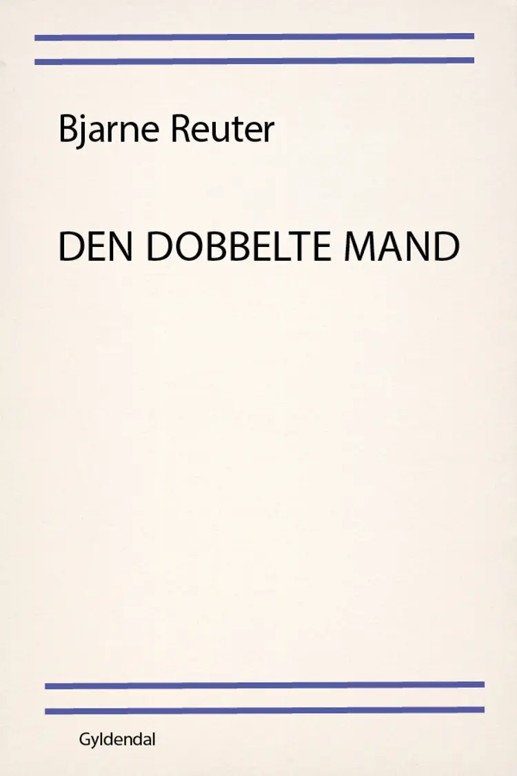 Den dobbelte mand af Bjarne Reuter