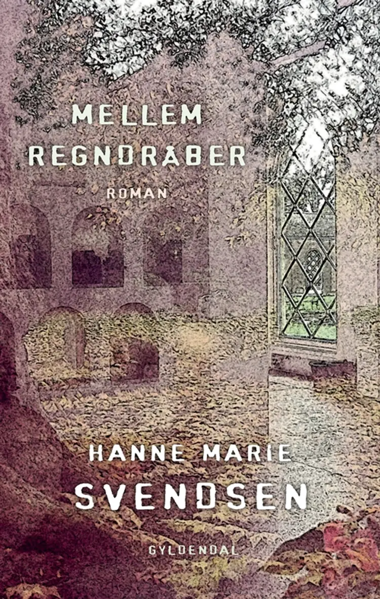 Mellem regndråber af Hanne Marie Svendsen