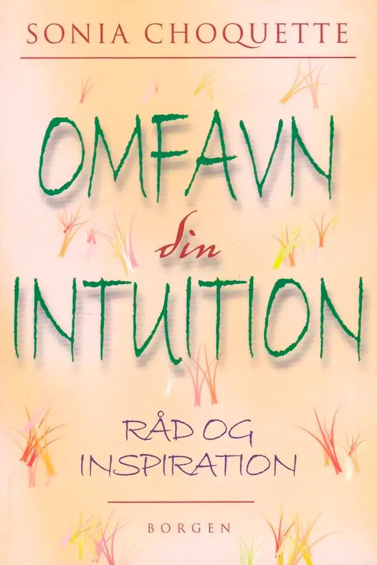 Omfavn din intuition af Sonia Choquette