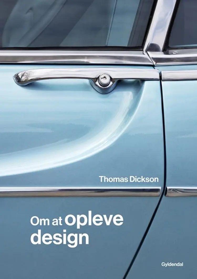 Om at opleve design af Thomas Dickson