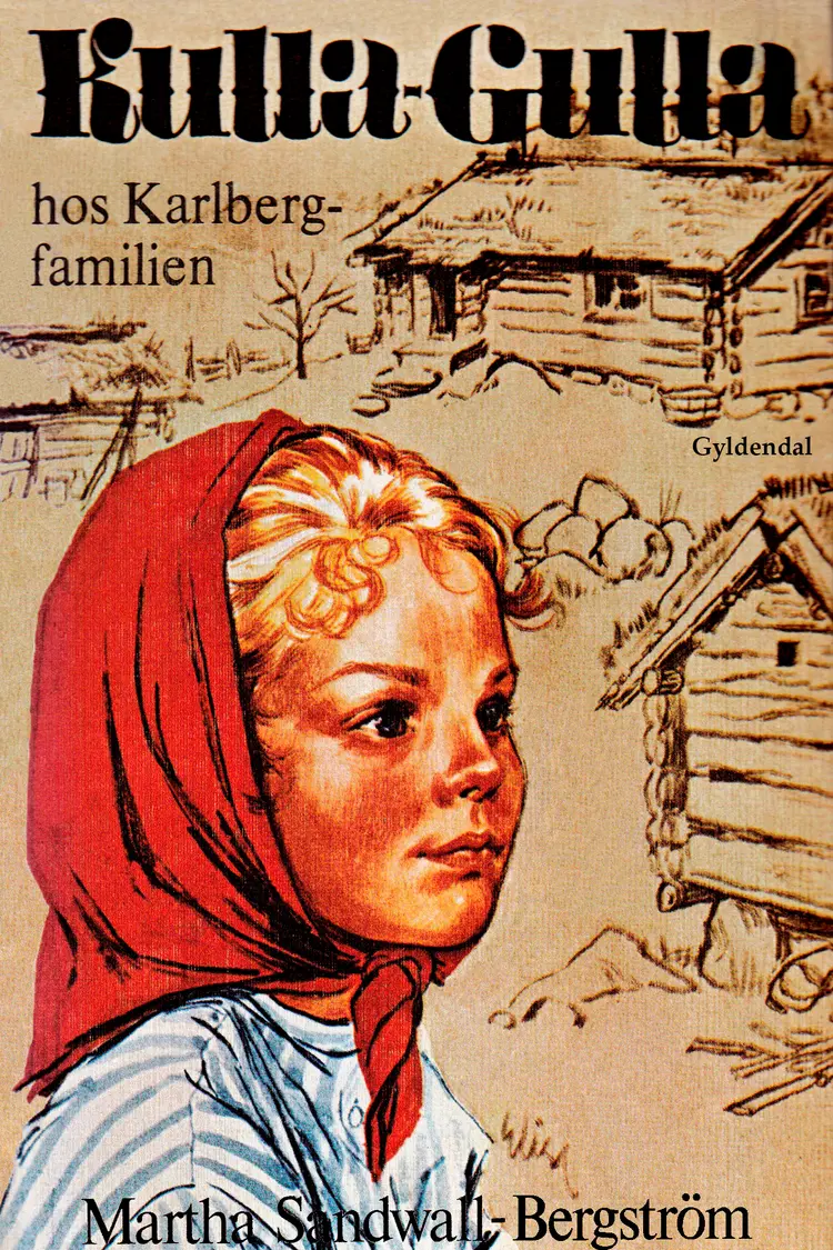 Kulla-Gulla hos Karlberg-familien af Martha Sandwall-Bergström