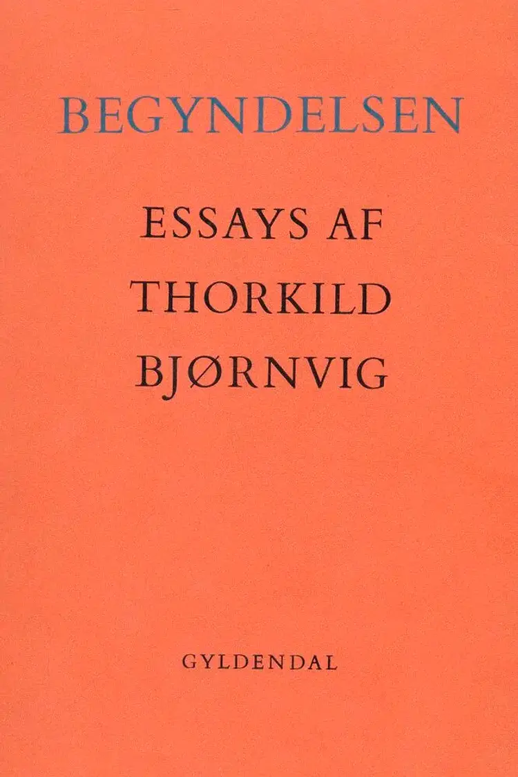 Begyndelsen af Thorkild Bjørnvig
