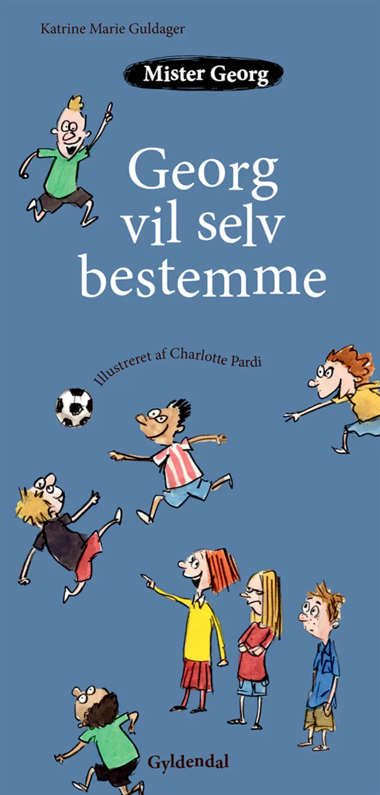 Mister Georg vil selv bestemme af Katrine Marie Guldager