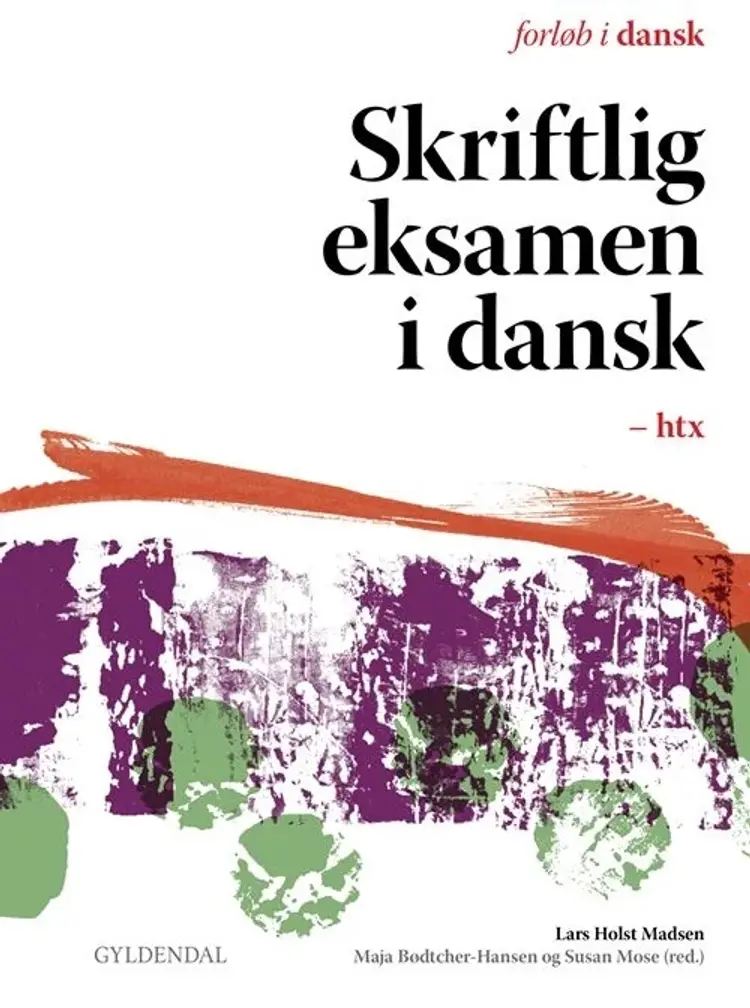 Skriftlig eksamen i dansk htx af Lars Holst Madsen