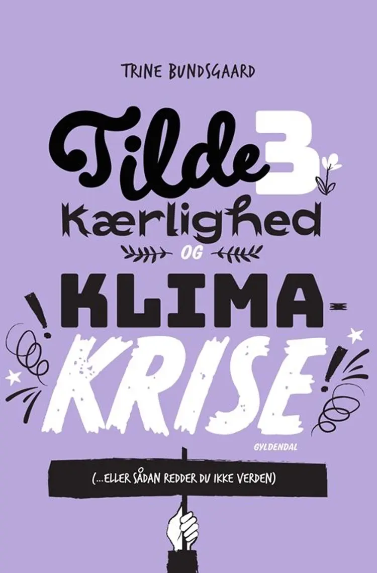 Kærlighed og klimakrise (... eller sådan redder du ikke verden) af Trine Bundsgaard