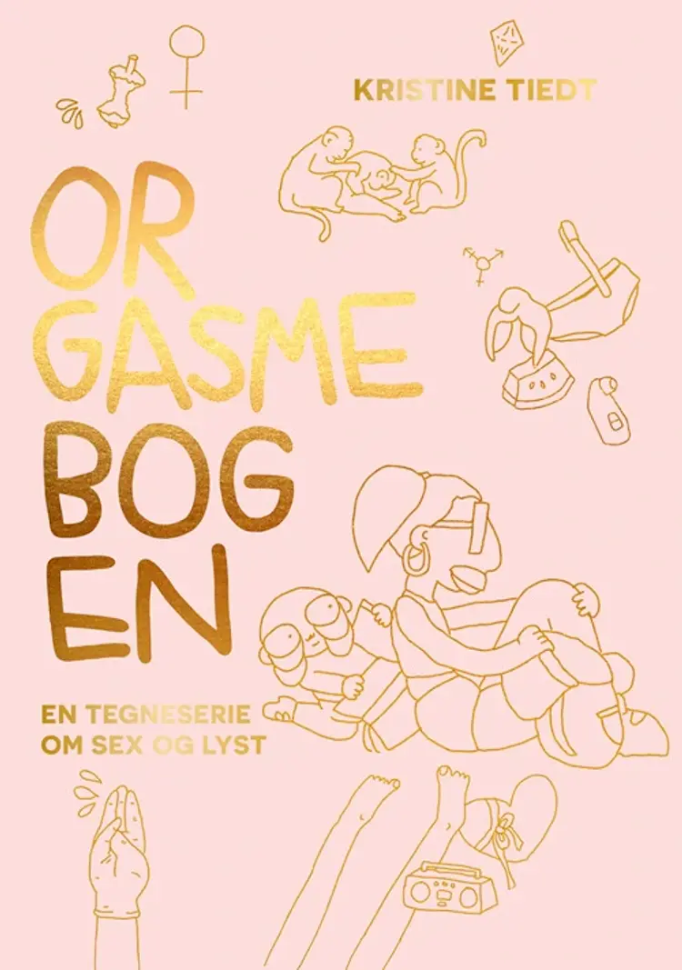 Orgasmebogen - En tegneserie om sex og lyst af Kristine Tiedt