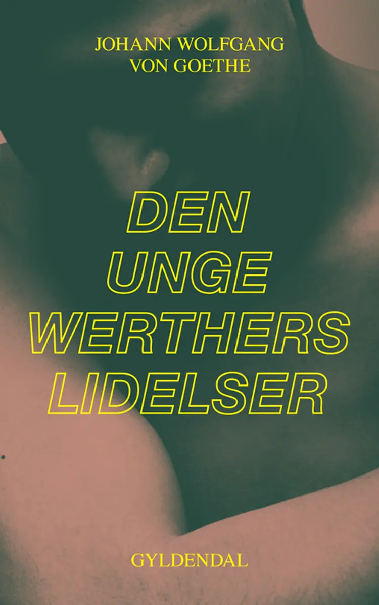 Den unge Werthers lidelser af Johann Wolfgang von Goethe
