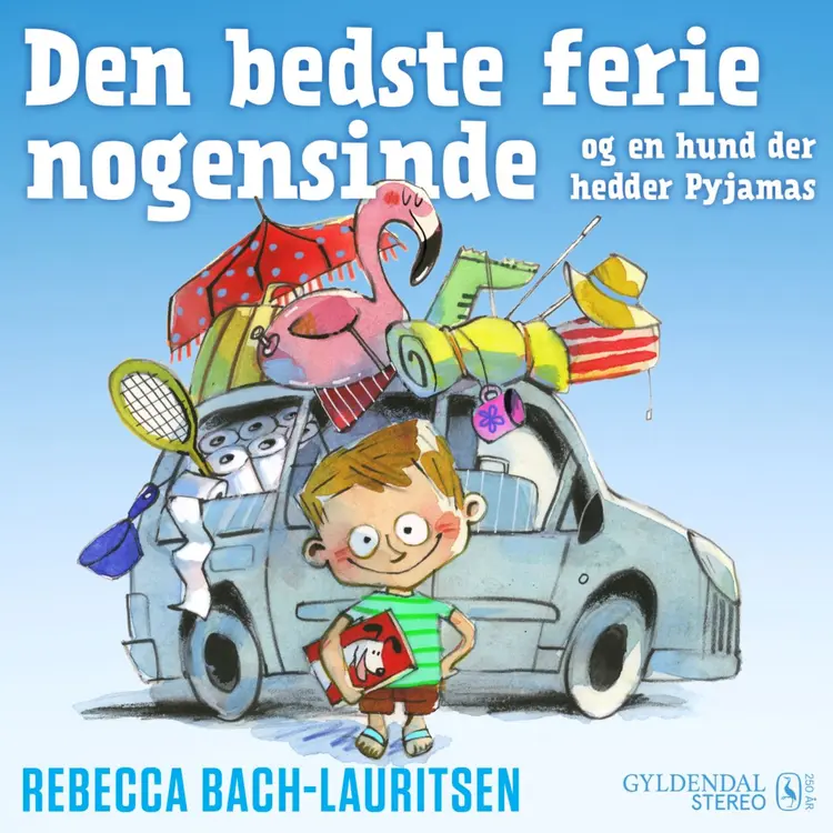 Den bedste ferie nogensinde - og en hund der hedder pyjamas af Rebecca Bach-Lauritsen