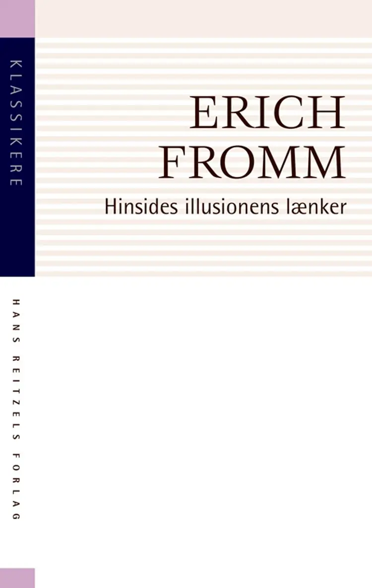 Hinsides illusionens lænker af Erich Fromm