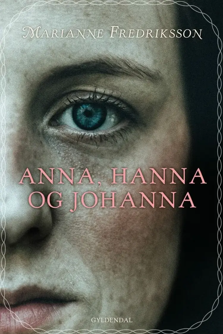 Anna, Hanna og Johanna af Marianne Fredriksson