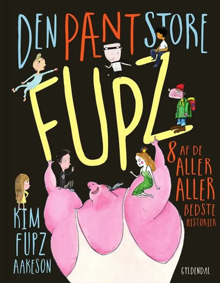 Den pænt store Fupz af Kim Fupz Aakeson