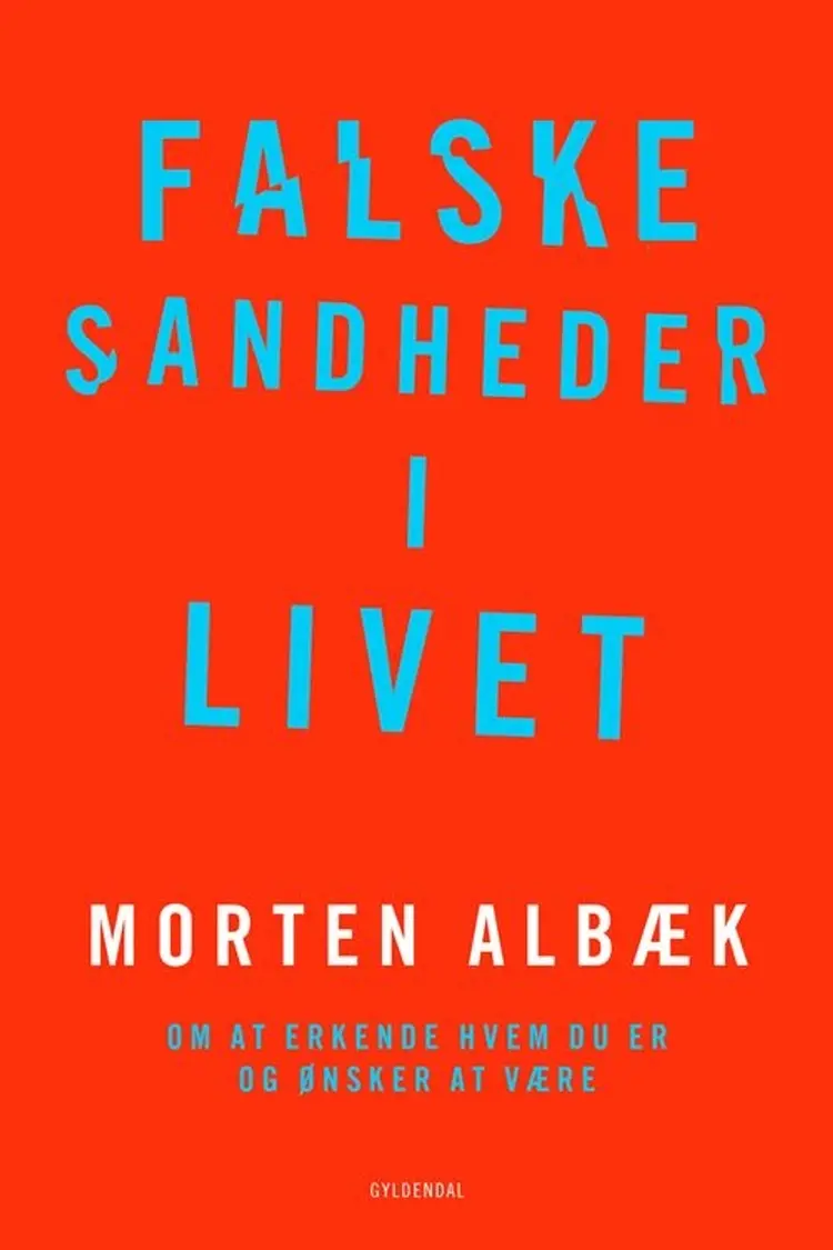 Falske sandheder i livet af Morten Albæk