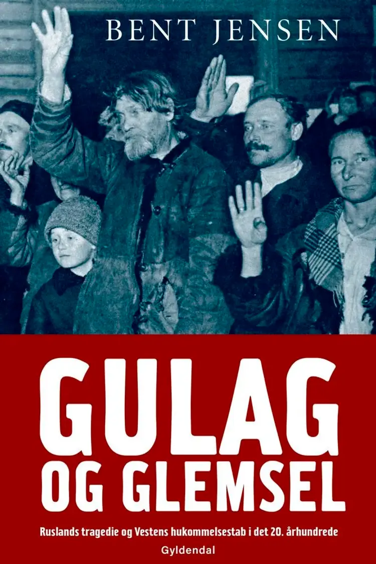 Gulag og glemsel af Bent Jensen
