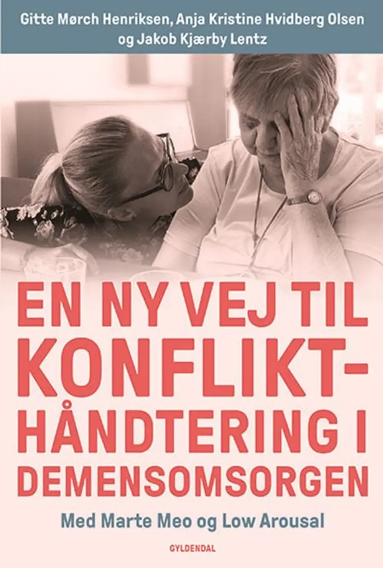 En ny vej til konflikthåndtering i demensomsorgen af Gitte Henriksen