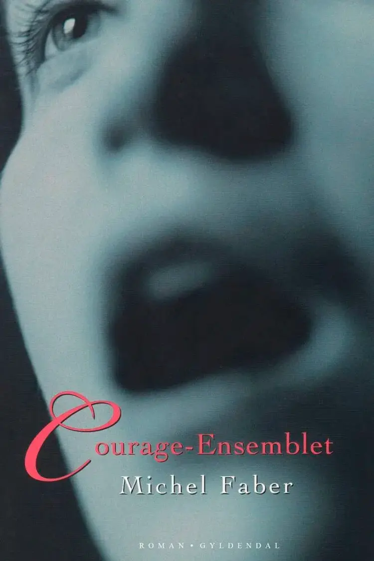 Courage-ensemblet af Michel Faber